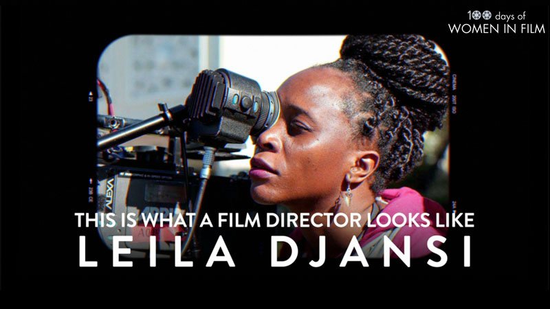 Leila Djansi film director 100 Days of Women in Film